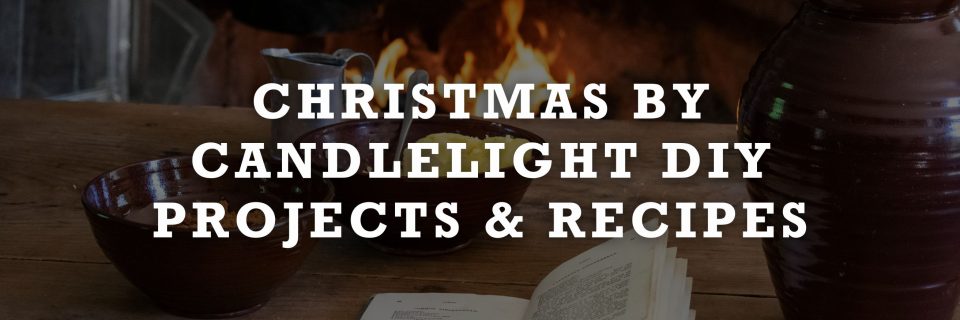 Christmas by Candlelight DIY Projects & Recipes